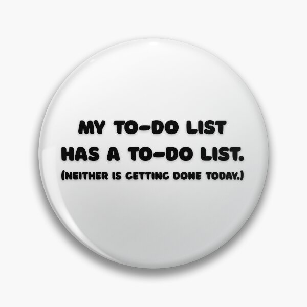 Item preview, My To-Do List Has a To-Do List – Funny ADHD Gift designed and sold by CHAOS_CLUB.