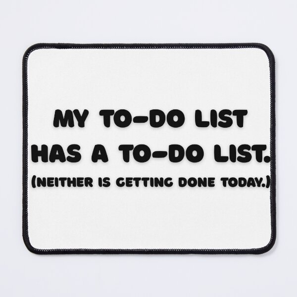 Item preview, My To-Do List Has a To-Do List – Funny ADHD Gift designed and sold by CHAOS_CLUB.