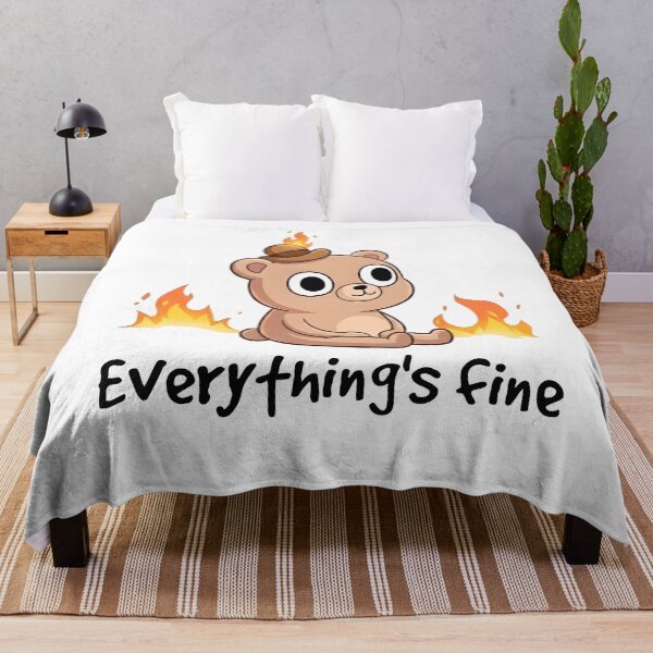 Item preview, Everything's Fine designed and sold by TeddybearClub.
