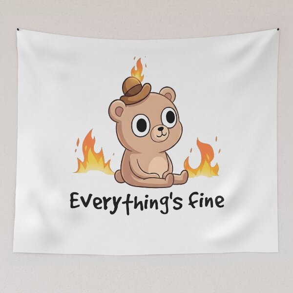 Item preview, Everything's Fine designed and sold by TeddybearClub.