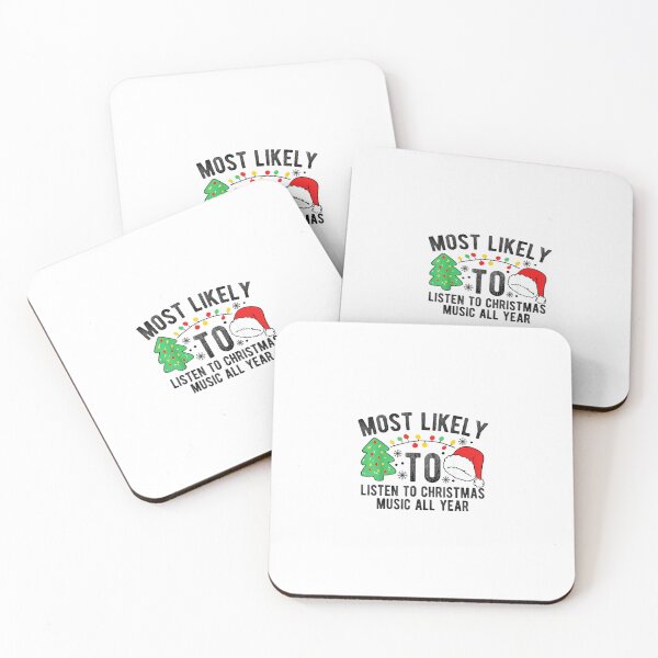 Item preview, Most Likely To Listen To Christmas Music All Year X-mas designed and sold by wardpowerslamon.