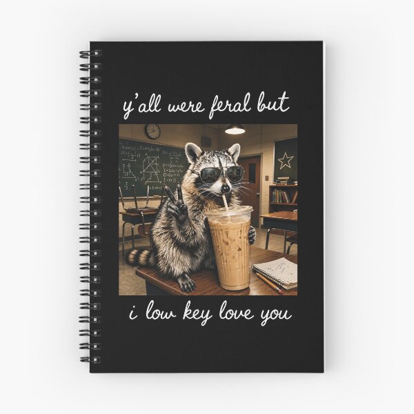 Item preview, Y'all Were Feral But I Low Key Love You, Funny Teacher Raccoon designed and sold by OndaLifeCo.