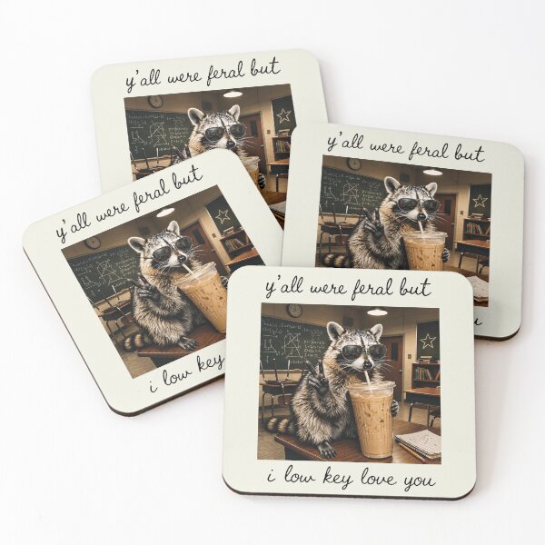 Item preview, Y'all Were Feral But I Low Key Love You, Funny Teacher Raccoon 2 designed and sold by OndaLifeCo.