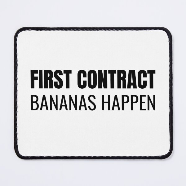 Item preview, First Contract Bananas Happen (Black) designed and sold by ShipCrewNation.
