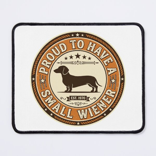 Item preview, Proud To Have A Small Wiener Retro Badge designed and sold by ClothesatMatt.