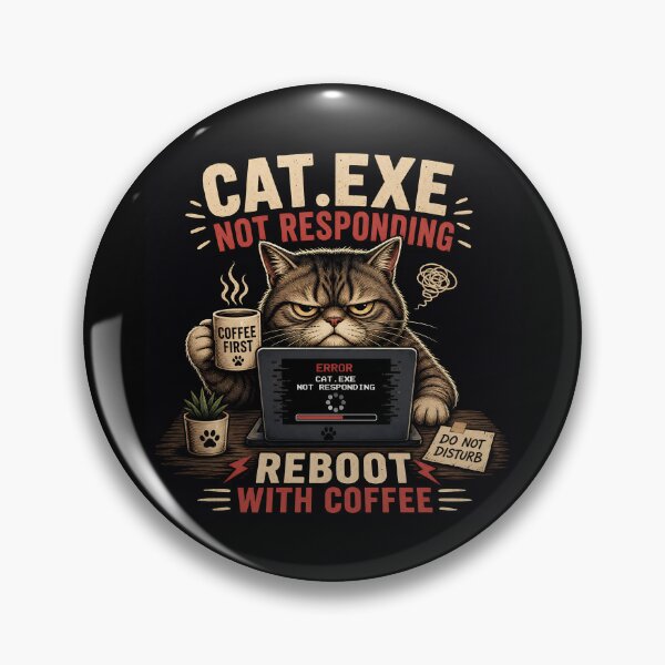 Item preview, Cat.exe Not Responding Funny Coffee Cat Meme Design designed and sold by TrendPrintsforyou.