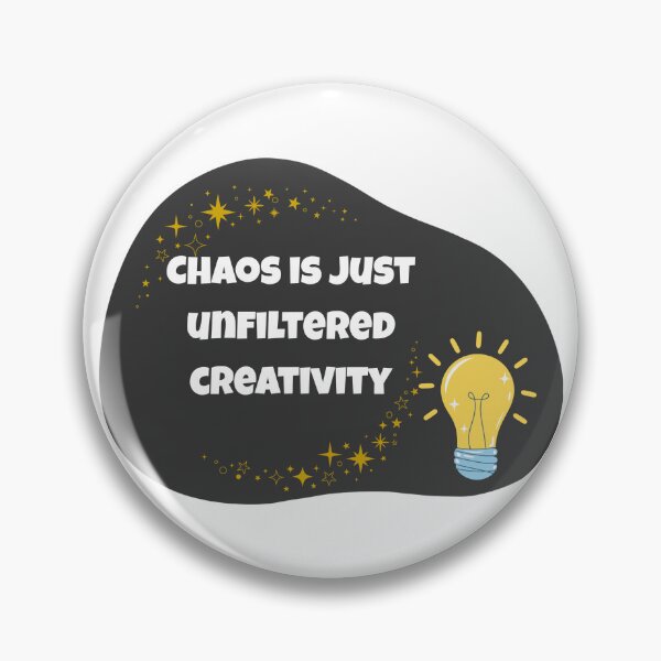 Item preview, Chaos Is Just Unfiltered Creativity Quote | Motivational Creative Mind Design | Artistic Inspiration Sticker designed and sold by Pandey14.