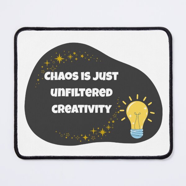 Item preview, Chaos Is Just Unfiltered Creativity Quote | Motivational Creative Mind Design | Artistic Inspiration Sticker designed and sold by Pandey14.