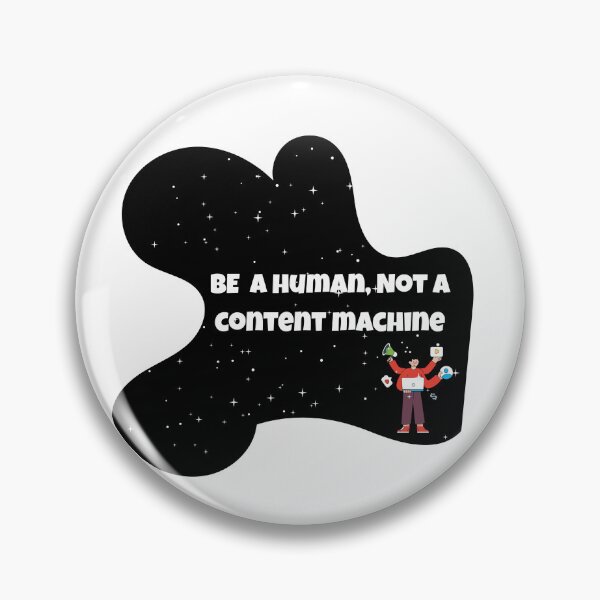 Item preview, Be a Human Not a Content Machine Quote | Anti Hustle Culture Design | Creator Burnout Awareness Sticker designed and sold by Pandey14.