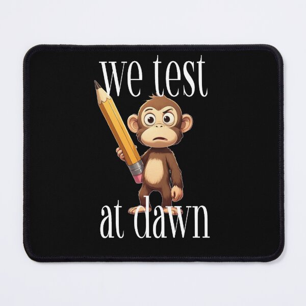 Item preview, We Test At Dawn Funny Monkey Test Day designed and sold by TheEndDesign.