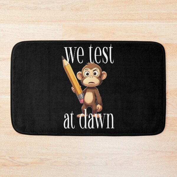 Item preview, We Test At Dawn Funny Monkey Test Day designed and sold by TheEndDesign.
