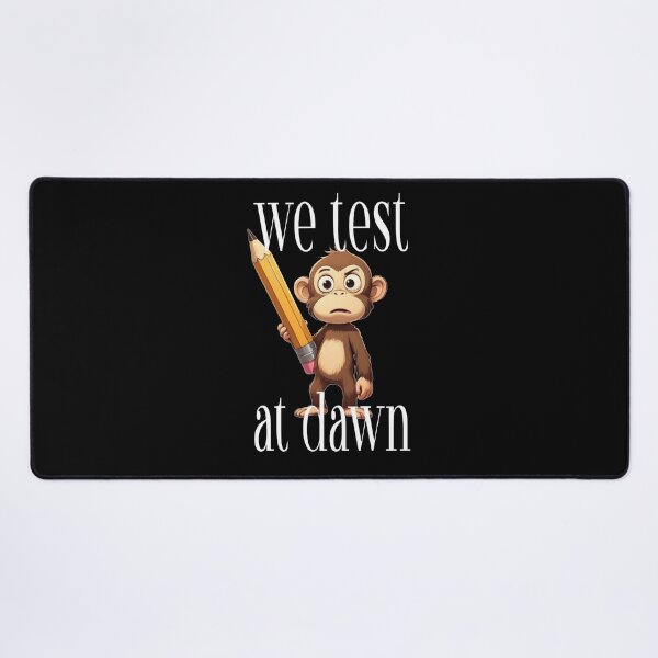 Item preview, We Test At Dawn Funny Monkey Test Day designed and sold by TheEndDesign.