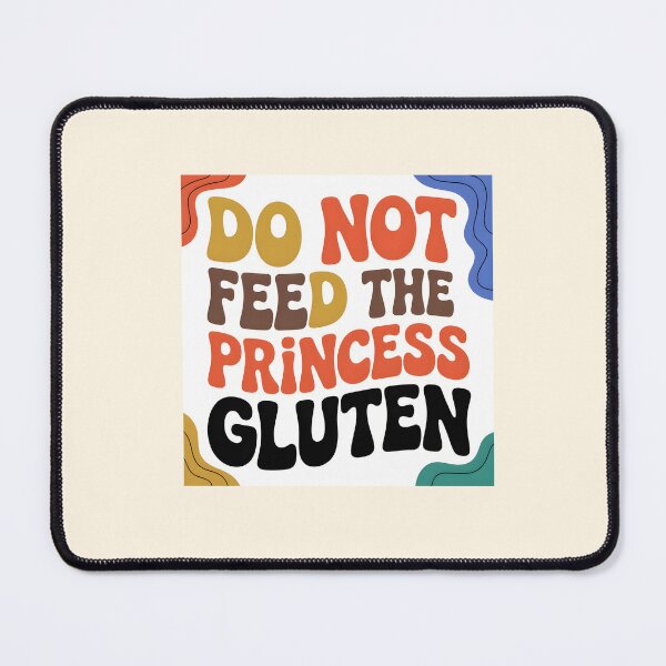 Item preview, Do Not Feed The Princess Gluten - Funny Gluten Free Aesthetic Tee designed and sold by DONT ASK CLUB.