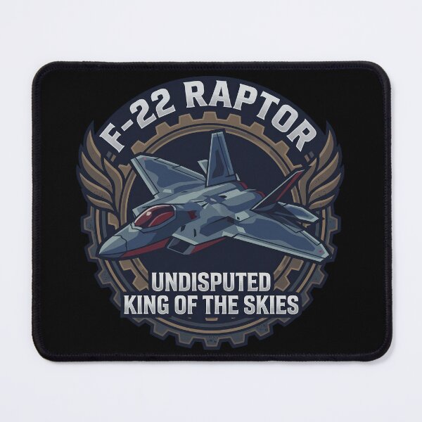 Item preview, F-22 Raptor Undisputed King of the Skies Tactical Humor Design designed and sold by ArtDreams92.