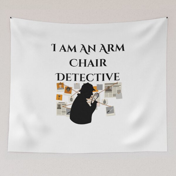 Item preview, I Am An Arm Chair Detective designed and sold by HoppingCreation.