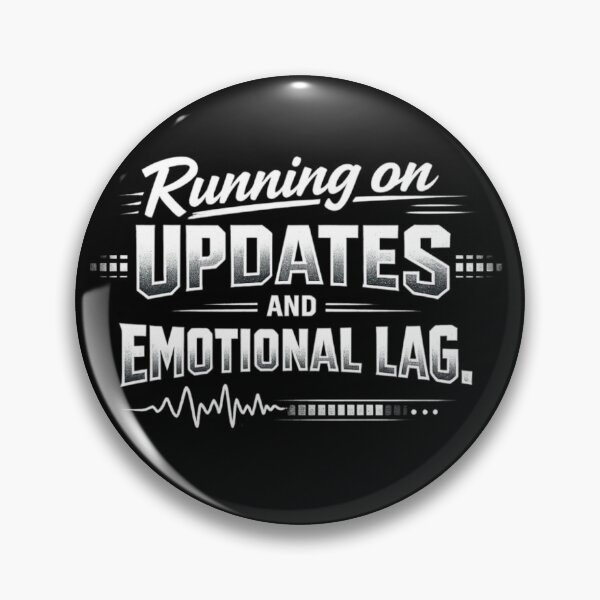 Item preview, Running on Updates and Emotional Lag – Sarcastic AI Burnout Quote designed and sold by Ladys-Gents.
