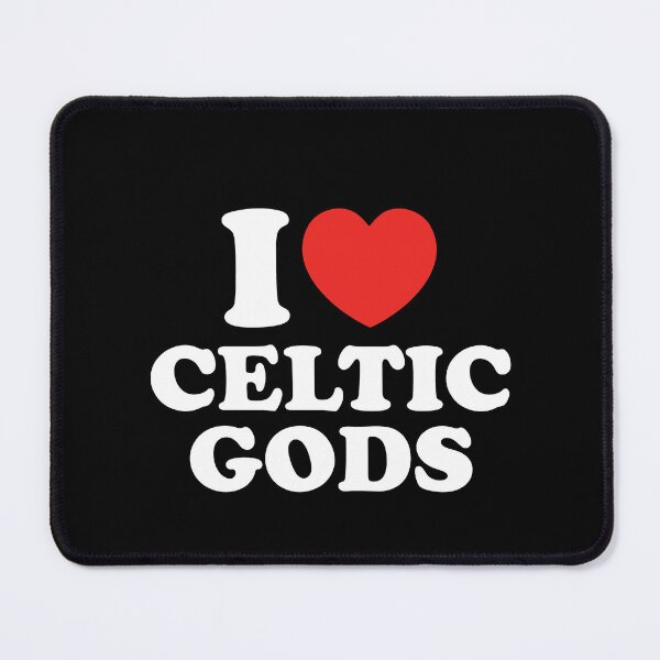 Item preview, I Love Celtic Gods designed and sold by shitpostee.