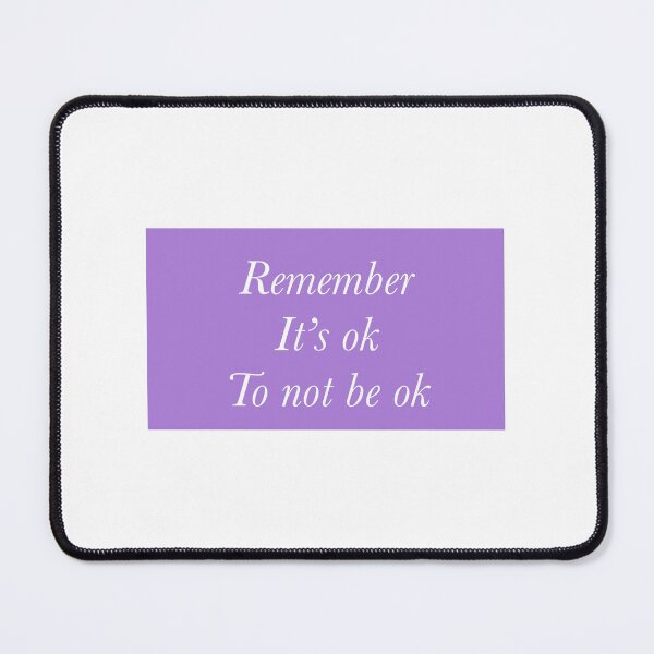Item preview, It’s ok to not be ok  designed and sold by Ribster13.