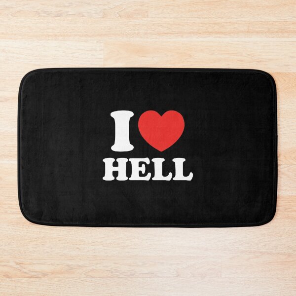 Item preview, I Love Hell designed and sold by shitpostee.