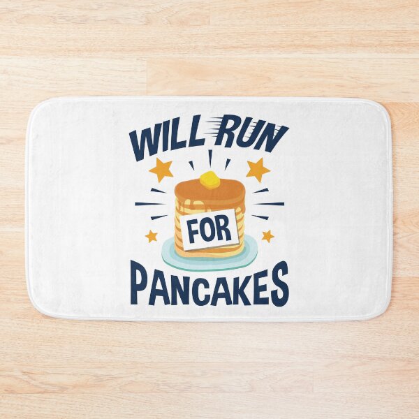 Item preview, Will Run for Pancakes designed and sold by jaygo.
