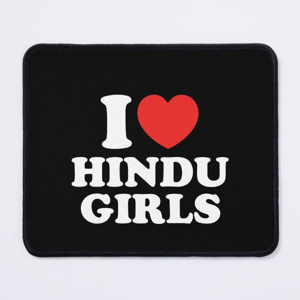 Item preview, I Love Hindu Girls designed and sold by shitpostee.