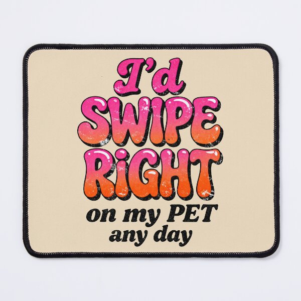 Item preview, I'd Swipe Right On My Pet Retro Aesthetic designed and sold by GrafTeesLab.