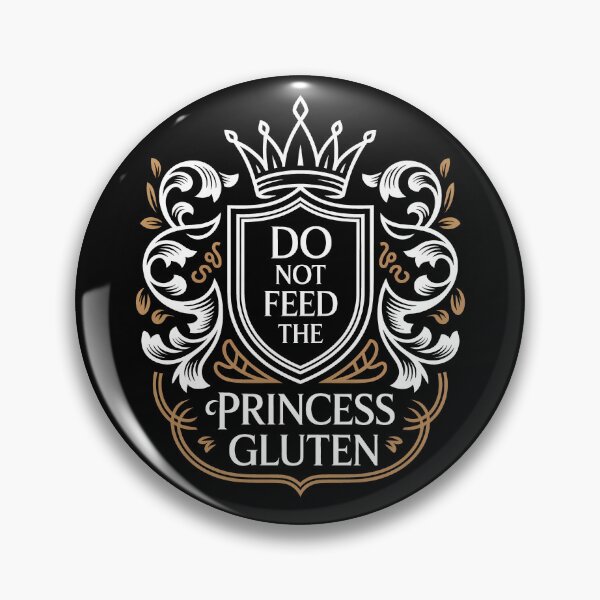 Item preview, Do Not Feed The Princess Gluten designed and sold by Millsoft.