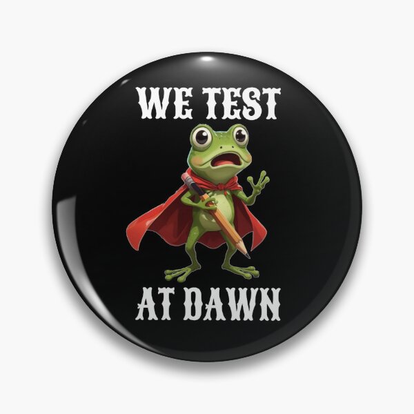 Item preview, We Test At Dawn Funny Frog Test Day designed and sold by TheEndDesign.