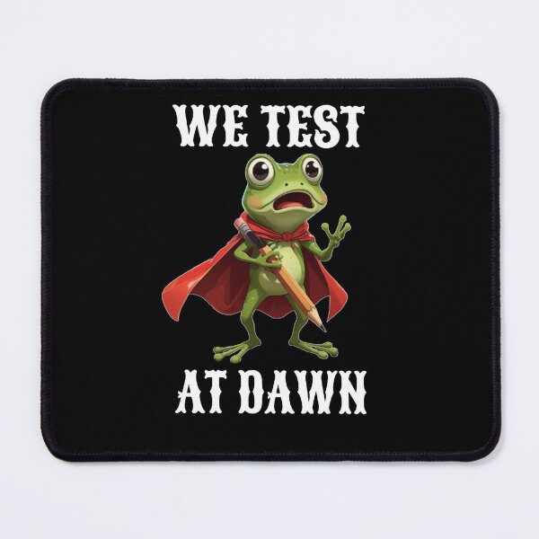 Item preview, We Test At Dawn Funny Frog Test Day designed and sold by TheEndDesign.