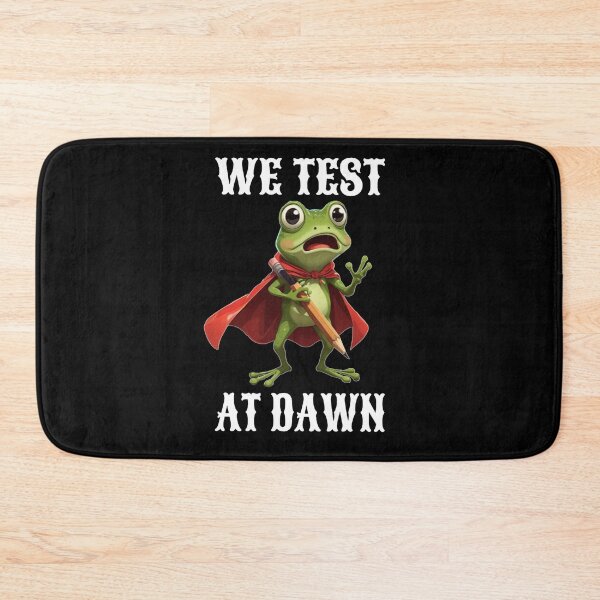 Item preview, We Test At Dawn Funny Frog Test Day designed and sold by TheEndDesign.