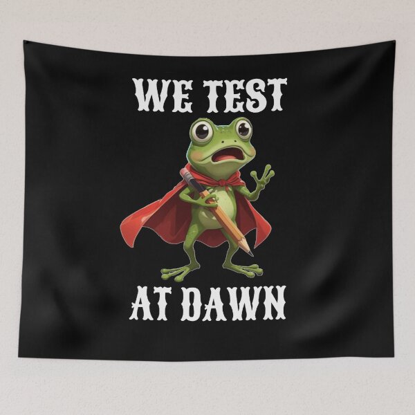 Item preview, We Test At Dawn Funny Frog Test Day designed and sold by TheEndDesign.