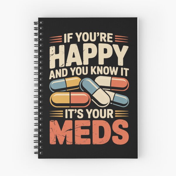 Item preview, If You're Happy and You Know It It's Your Meds designed and sold by Naitsebas.