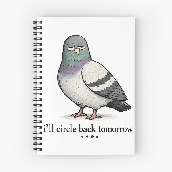 Item preview, Corporate Pigeon I’ll Circle Back Tomorrow designed and sold by Stikaro.