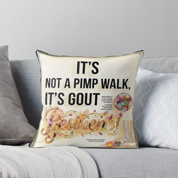 Item preview, It's Not A Pimp Walk It's Gout designed and sold by gear-posters.