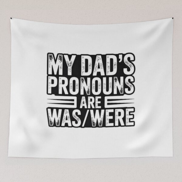 Item preview, My Dad’s Pronouns – Dark Humor Design T-Shirt designed and sold by MerchlyMike.