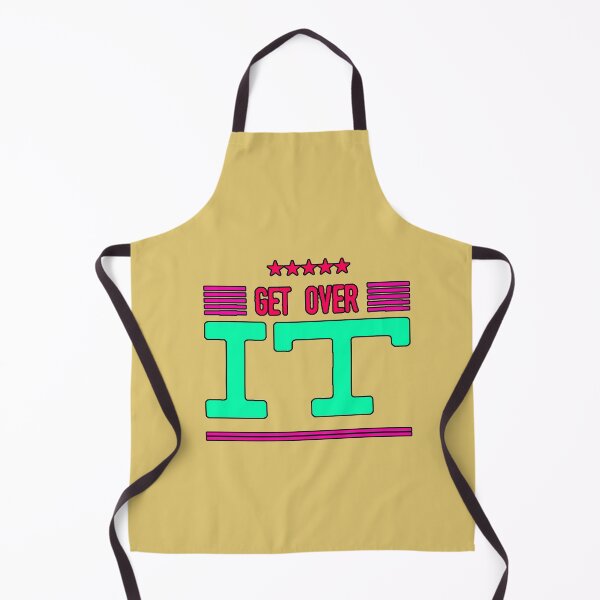 Item preview, Get Over It, Get Over It, Let It Go, Retro 80s Attitude designed and sold by AstronautMerch.