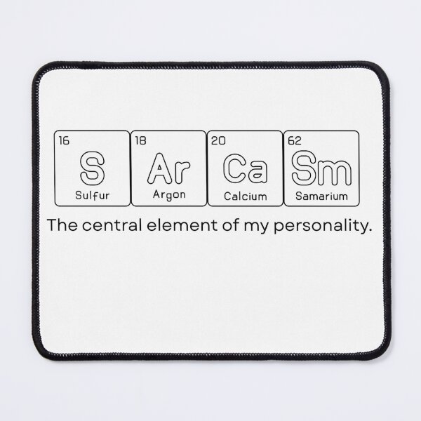 Item preview, Sarcasm Periodic Table Elements Science Humor designed and sold by VibeoCanvasShop.