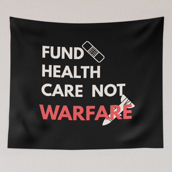 Item preview, Fund Healthcare Not Warfare designed and sold by Lone Frog.