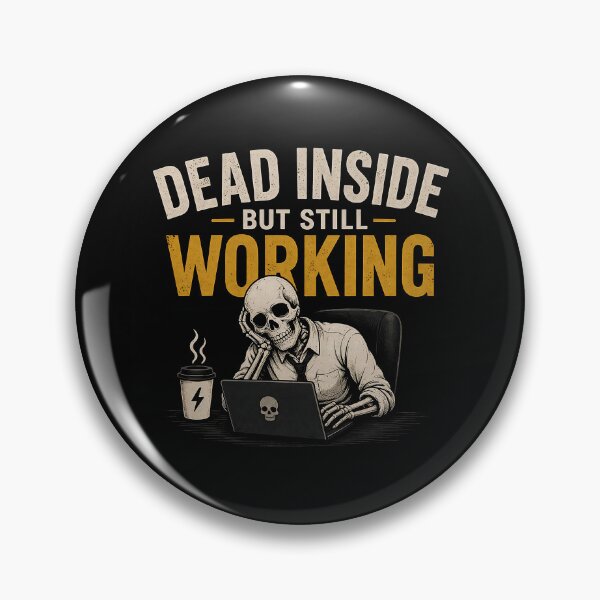Item preview, Dead Inside Office Worker Funny Skeleton Work Meme designed and sold by TrendPrintsforyou.