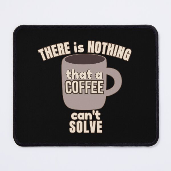 Item preview, Coffee Solves Everything Funny Coffee Quote designed and sold by DesignsVault.