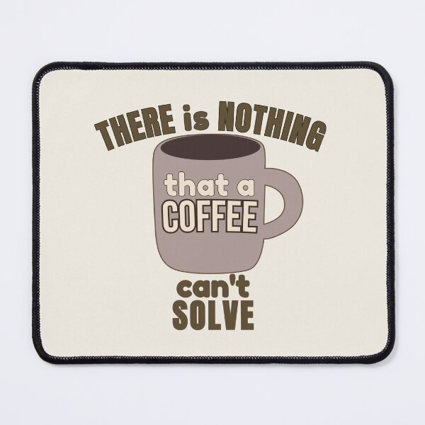 Item preview, Coffee Solves Everything Funny Coffee Quote designed and sold by DesignsVault.