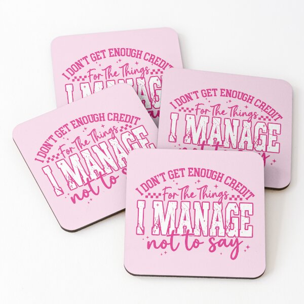 Item preview, I Don't Get Enough Credit For The Things I Mange Not Say Sarcastic designed and sold by ivotee.
