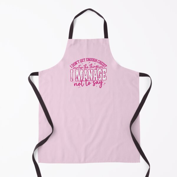 Item preview, I Don't Get Enough Credit For The Things I Mange Not Say Sarcastic designed and sold by ivotee.