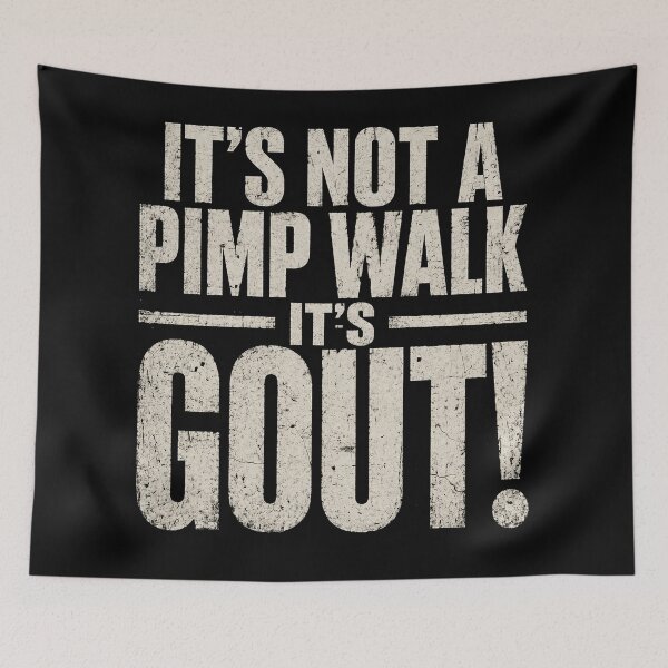 Item preview, It's Not A Pimp Walk It's Gout Funny Aging Humor designed and sold by Kladhadredo.