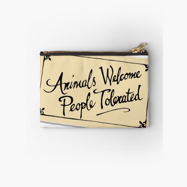 Item preview, Animals Welcome, People Tolerated designed and sold by TheMissingMask.