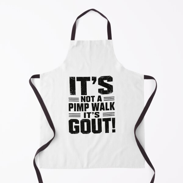 Item preview, Funny Aging Humor It's Not A Pimp Walk It's Gout designed and sold by Kladhadredo.