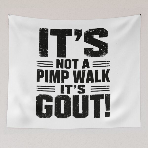 Item preview, Funny Aging Humor It's Not A Pimp Walk It's Gout  designed and sold by Kladhadredo.