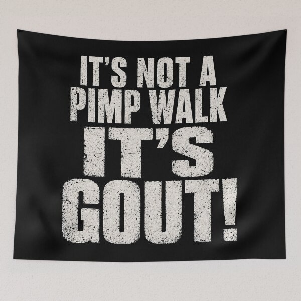 Item preview, Funny Humor It's Not A Pimp Walk It's Gout  designed and sold by Kladhadredo.