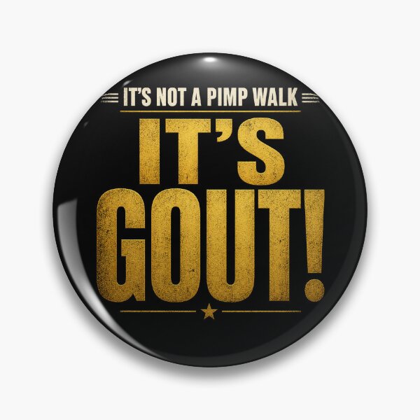 Item preview, It's Not A Pimp Walk It's Gout Funny Aging Humor designed and sold by Kladhadredo.
