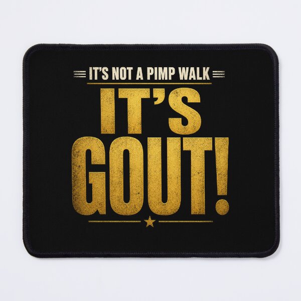 Item preview, It's Not A Pimp Walk It's Gout Funny Aging Humor designed and sold by Kladhadredo.